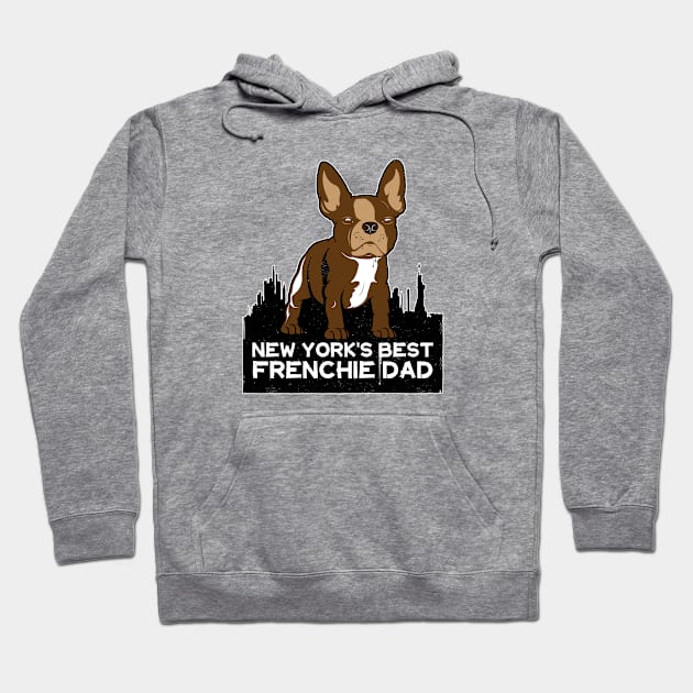 New York Best Frenchie Dad Hoodie by Rumble Dog Tees